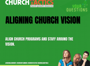 aligning church vision